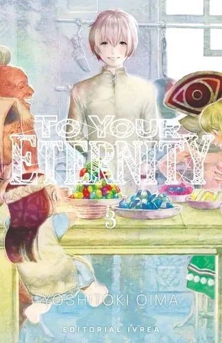 MANGA-TO YOUR ETERNITY- N°3-Yoshitoki Õima-IVREA