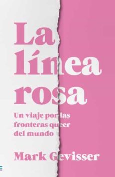 La línea rosa. Un viaje por las fronteras queer del mundo