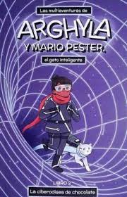 Las Multiaventuras de Arghyla y Mario Pester, el gato inteligente Libro 2