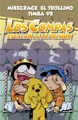 Los Compas escapan de la prisión - Los Compas 2