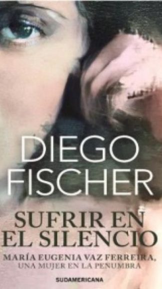 Sufrir en el silencio María Eugenia Vaz Ferreira, una mujer en la penumbra