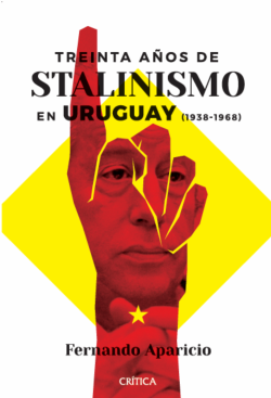 Treinta años de Stalinismo en Uruguay