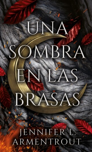 Una sombra en las brasas, libro 1