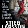 La chica que soñaba con una cerilla y un bidón de gasolina-Millennium 2