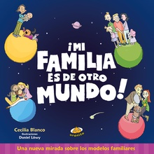 ¡Mi familia es de otro mundo!