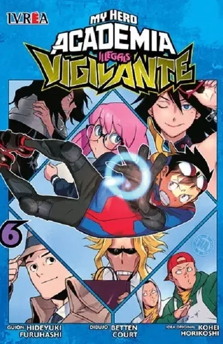 Manga- My Hero Academia N°6 Vigilante - Kohei Horikoshi - Ivrea