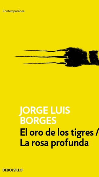 El oro de los tigres/La rosa profunda