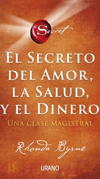 El secreto del amor, la salud, y el dinero