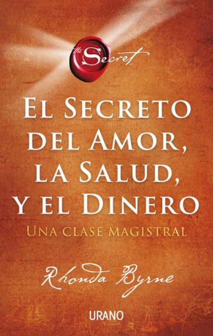 El secreto del amor, la salud, y el dinero