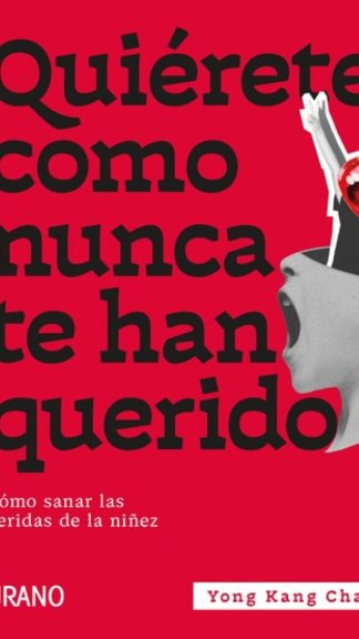 Quiérete como nunca te han querido