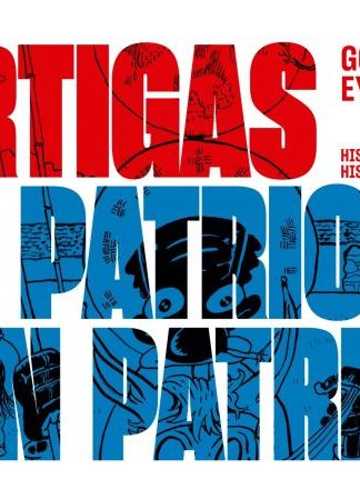 Artigas. El patriota sin patria
