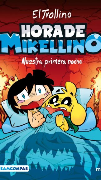 Hora de Mikellino- Nuestra primera noche