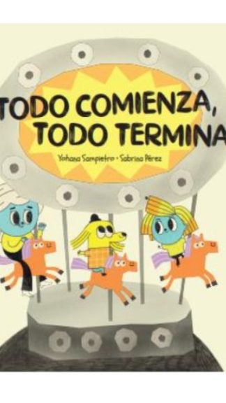 Todo comienza, todo termina