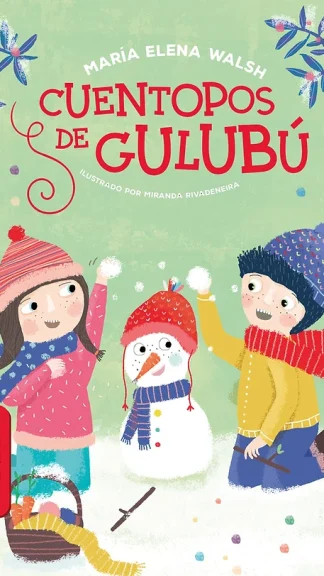 Cuentopos de Gulubú- María Elena Walsh