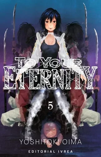 MANGA-TO YOUR ETERNITY- N°5-Yoshitoki Oima-IVREA