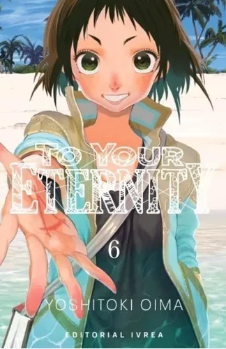 MANGA-TO YOUR ETERNITY- N°6-Yoshitoki Oima-IVREA