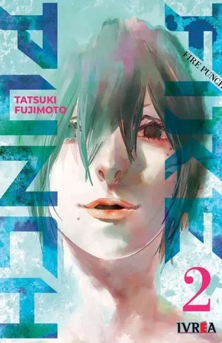 Manga- FIRE PUNCH N°2- Tatsuki Fujimoto- Ivrea