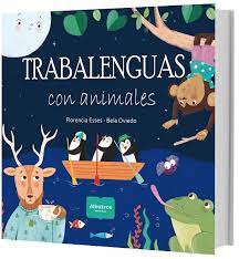 Trabalenguas con animales- Florencia Esses