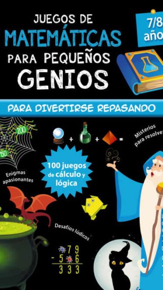 JUEGOS DE MATEMATICAS PARA PEQUEÑOS GENIOS-7/8 años