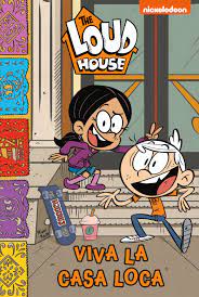 The Loud House 8- Viva la casa loca