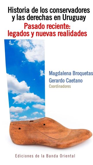Historia de los conservadores y las derechas en Uruguay TOMO III