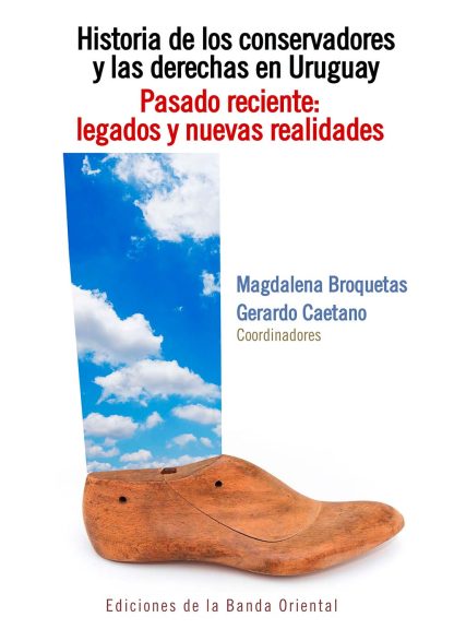 Historia de los conservadores y las derechas en Uruguay TOMO III