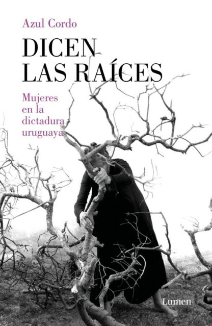 Dicen las raíces