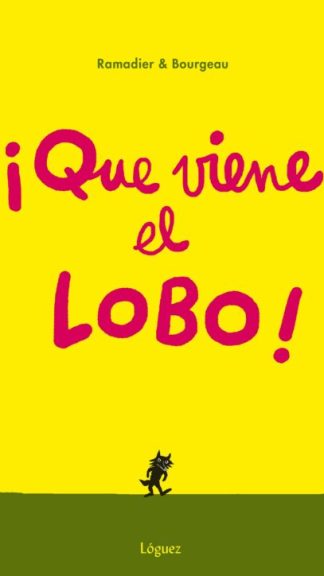 ¡Que viene el Lobo!