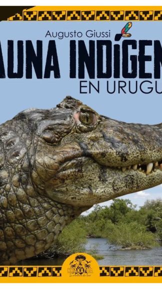 Fauna Indigena en Uruguay- Augusto Giussi