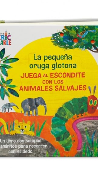 La pequeña oruga glotona - Juega al escondite con los animales salvajes