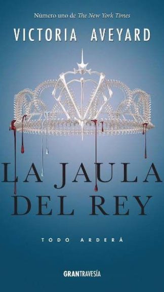 La jaula del rey- Todo arde- Victoria Aveyard