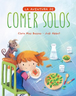 La aventura de comer solos- Clara Mas Bassas