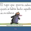 El topo que quería saber quién le había hecho aquello en su cabeza- en Cartoné