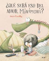 ¿Qué será eso del amor, Minimoni?- Rocio Bonilla