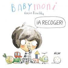 Baby Moni ¡A RECOGER!- Rocio Bonilla