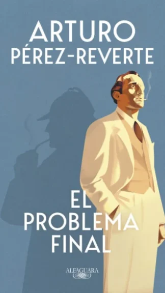 El problema final- Arturo Pérez Reverte