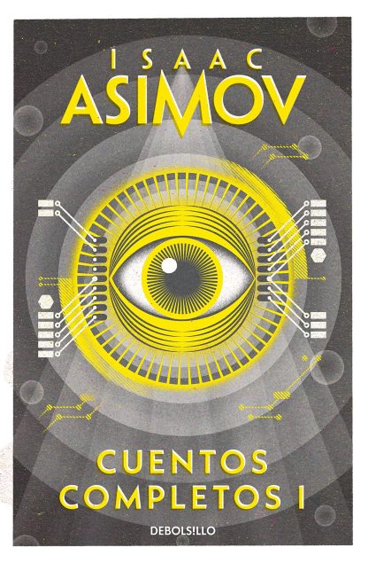Cuentos completos I - Isaac Asimov