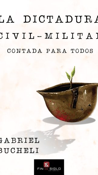Dictadura civil-militar. Contada para todos