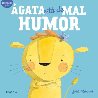 Ágata está de mal humor- Jeda Robaard