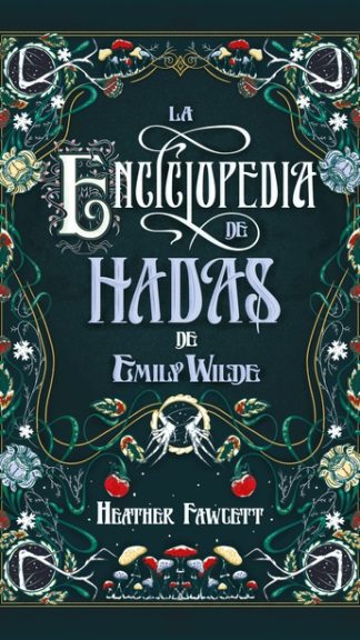La Enciclopedia de Hadas de Emily Wilde