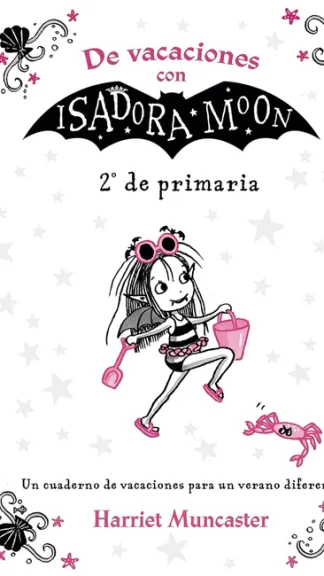 De vacaciones con Isadora Moon- 2º de primaria- Harriet Muncaster