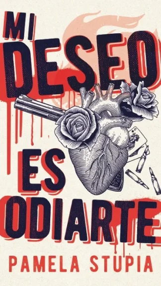 Mi deseo es odiarte- Pamela Stupia