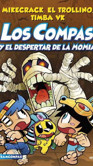 Los Compas y el despertar de la momia - Los Compas #9