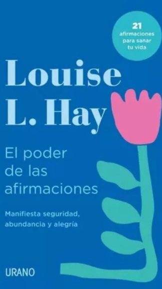 El poder de las afirmaciones- Louise L. Hay