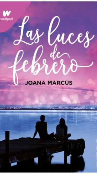 Las luces de febrero- Joana Marcús