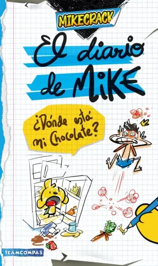 El diario de Mike. ¿Dónde está mi chocolate?- Mikecrack