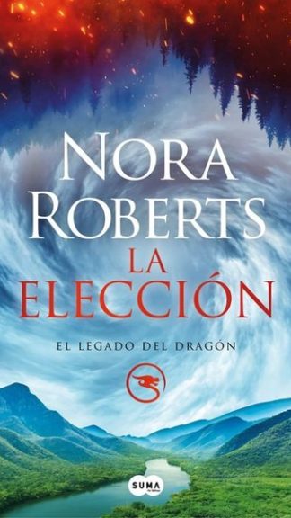 La elección - El legado del Dragón N°3 - Nora Roberts