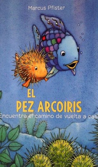 El pez arcoíris encuentra el camino de vuelta a casa (tapa dura)