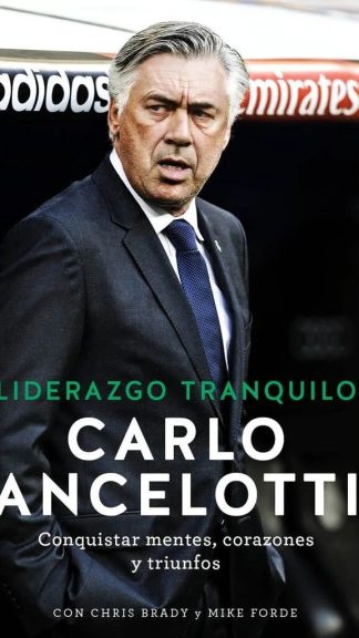 Liderazgo tranquilo-Carlo Ancelotti