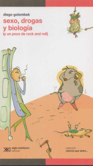 Sexo, drogas y biología (y un poco de rock and roll)